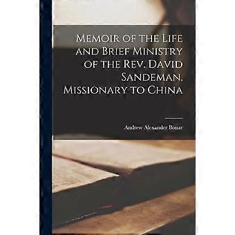 Memoir Of The Life And Brief Ministry Of The Rev. David Sandeman Missionary T - Andrew Alexander Bonar - Paperback - en Book