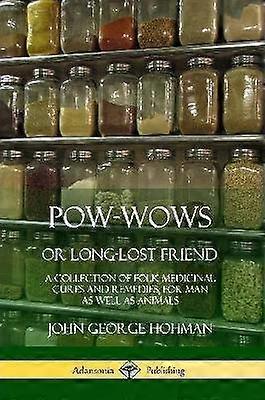 Pow-Wows or Long-Lost Friend