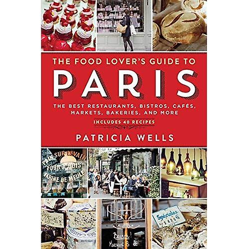The Food Lover's Guide to Paris