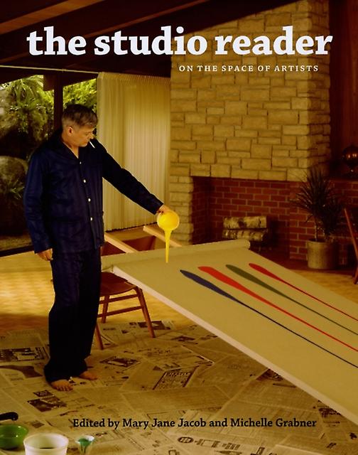 The Studio Reader  On The Space Of Artists by Rochelle Feinstein Paperback
