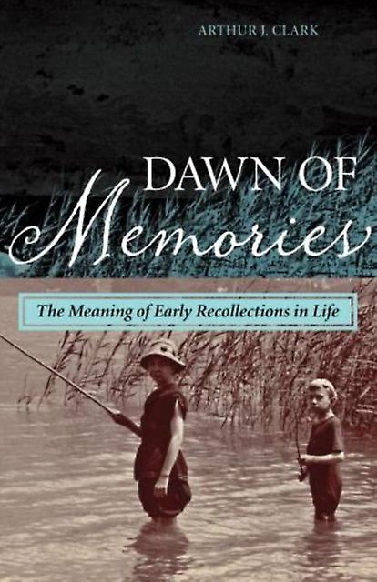 Dawn Of Memories by Arthur J. Clark Paperback Book