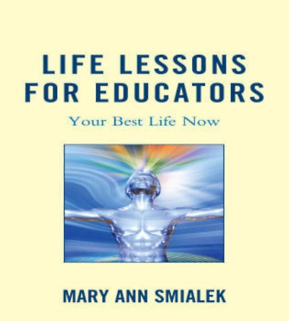 Life Lessons For Educators by Mary Ann Smialek Paperback Book