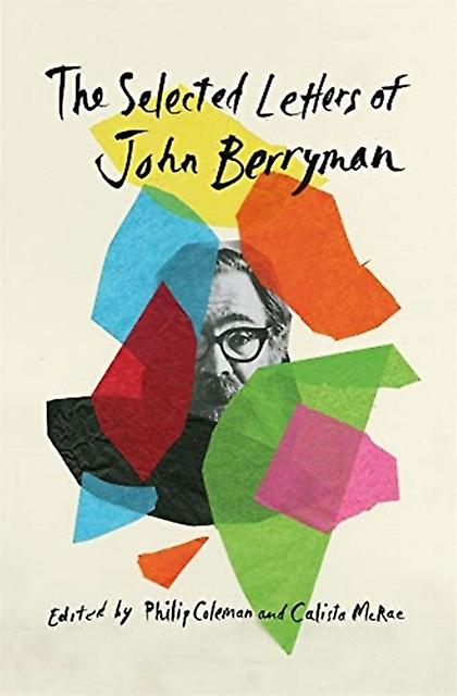 The Selected Letters Of John Berryman by John Berryman Paperback Book