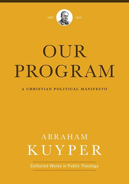Our Program by Abraham Kuyper Hardback Book