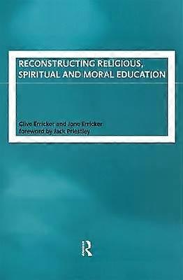 Reconstructing Religious Spiritual and Moral Education