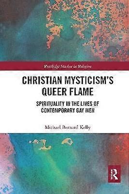 Christian Mysticismâs Queer Flame