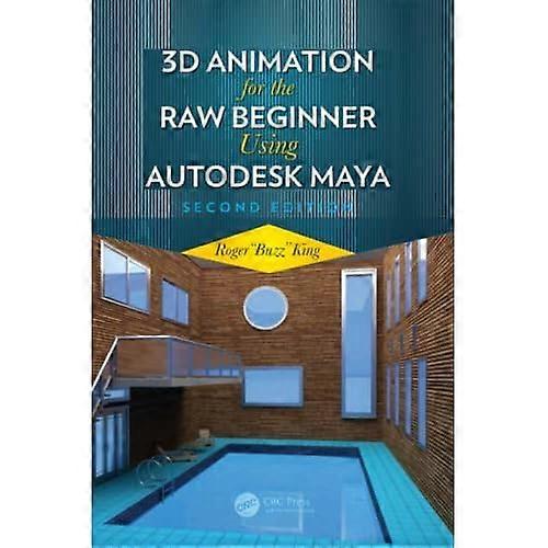 3D Animation for the Raw Beginner Using Autodesk Maya 2e