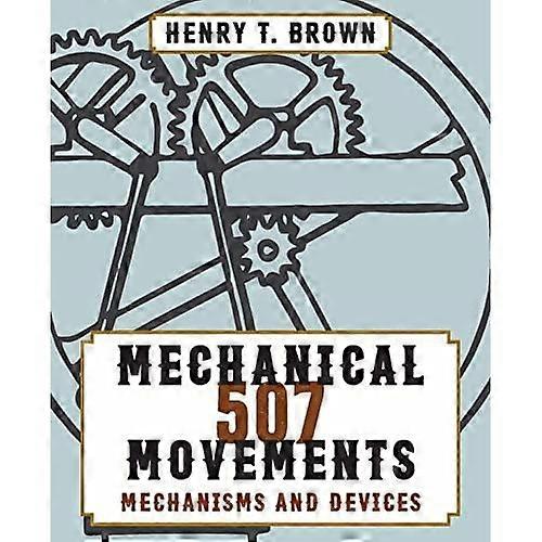 507 Mechanical Movements
