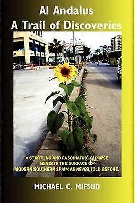 Al Andalus  A Trail of Discoveries