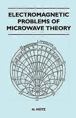 Electromagnetic Problems Of Microwave Theory