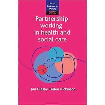 Partnership Working in Health and Social Care What is Integrated Care and How Can We Deliver It?