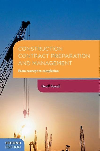 Construction Contract Preparation And Management - Geoff Powell