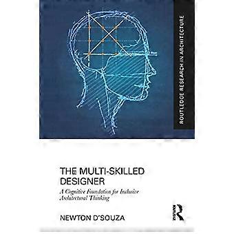 The Multi Skilled Designer A Cognitive Foundation for Inclusive Architectural Thinking