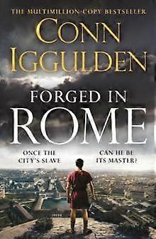 Forged In Rome - Conn Iggulden