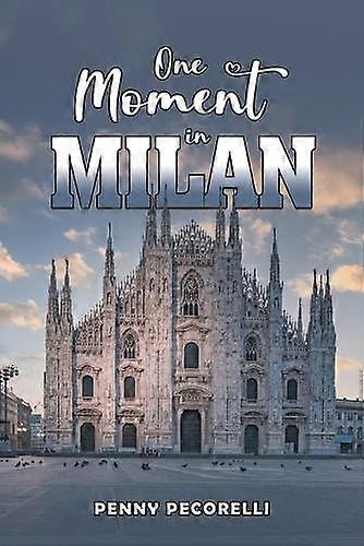 One Moment In Milan - Penny Pecorelli