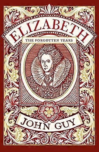 Elizabeth: The Forgotten Years