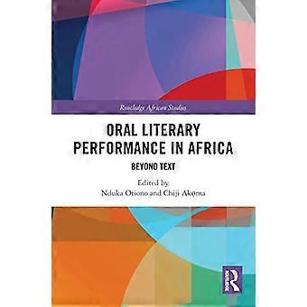 Mündliche literarische Performance in Afrika: Jenseits des Textes (Routledge African Studies)