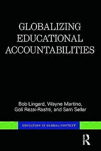 Globalizing Educational Accountabilities (Education in Global Context)