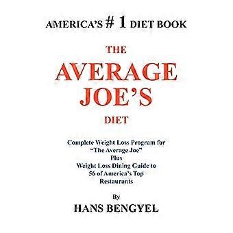 Average Joes Diet : Programme complet de perte de poids pour le guide gastronomique de perte de poids Average Joe Plus pour 56 des meilleurs restaurants des Amériques