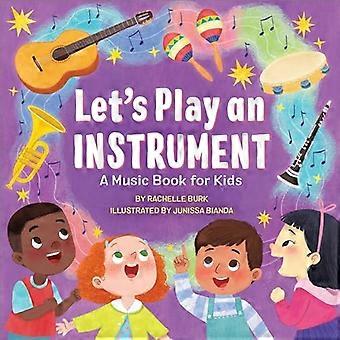Let's Play an Instrument: Ein Musikbuch für Kinder