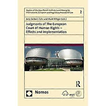 Judgments Of The European Court Of Human Rights - Effects And Implementation - Anja Seibert-Fohr