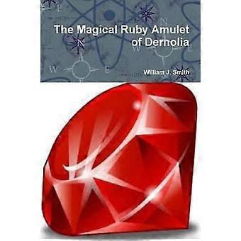 The Magical Ruby Amulet of Dernolia