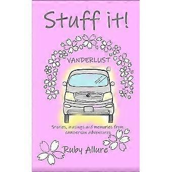 Stuff It Vanderlust Stories Musings And Memories From Campervan Adventures - Ruby Allure - Paperback - en Book