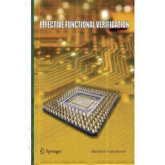 Effective Functional Verification Principles And Processes