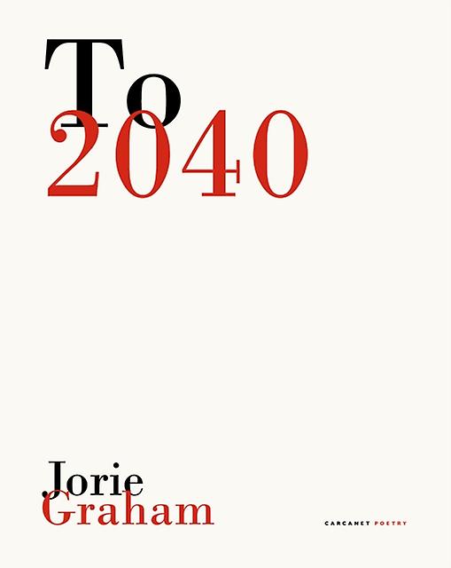 To 2040 by Jorie Graham Paperback Book