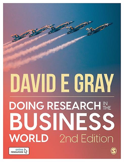 Doing Research In The Business World Paperback With Interactive book by David E. Gray Multiplecomponent retail product Book