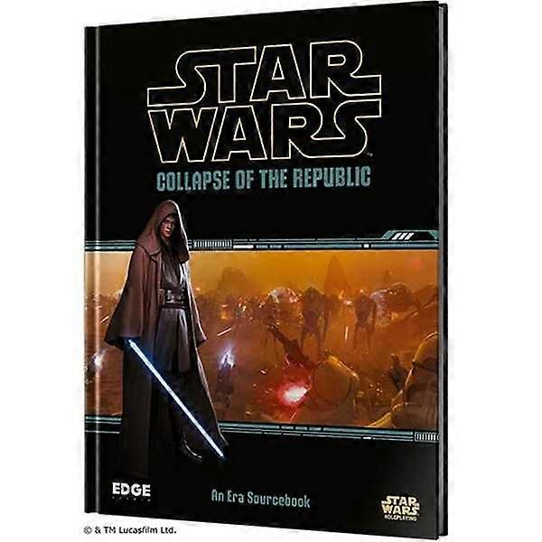 Star Wars RPG Collapse of the Republic Sourcebook