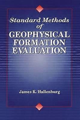 Standard Methods of Geophysical Formation Evaluation