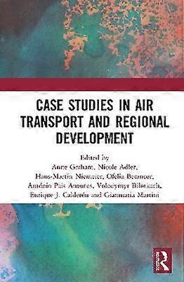 Air Transport and Regional Development Case Studies