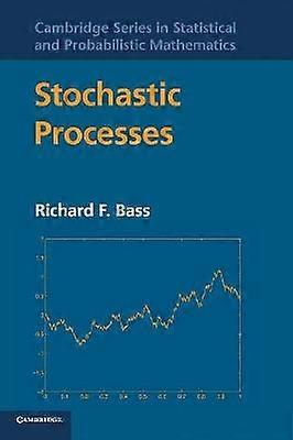 Stochastic Processes 33 Cambridge Series in Statistical and Probabilistic Mathematics Series Number 33