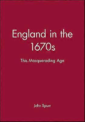 England in the 1670s - This Masquerading Age