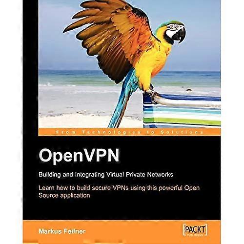 Open VPN: Building and Integrating Virtual Private Networks