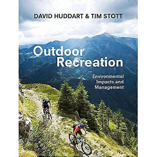 Outdoor Recreation: Environmental Impacts and Management