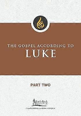 The Gospel According to Luke Part Two