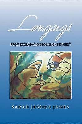 Longings From Degradation to Enlightenment