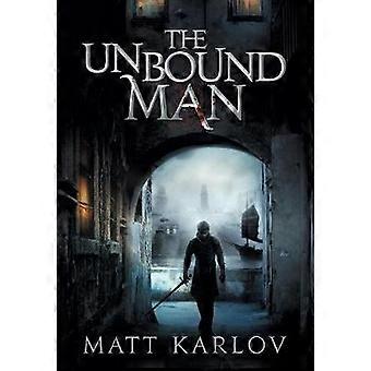 The Unbound Man