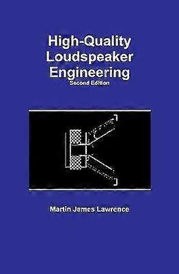 High-Quality Loudspeaker Engineering