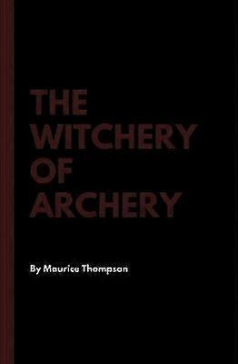 The Witchery of Archery