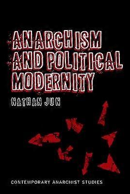 Anarchism and Political Modernity