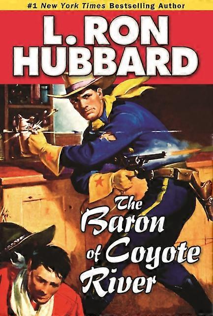 The Baron Of Coyote River by L. Ron Hubbard Paperback