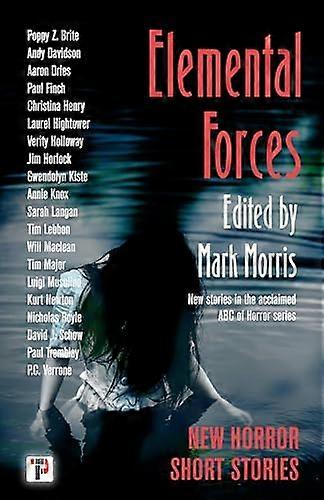 Elemental Forces: Horror Short Stories