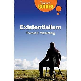 Existentialism A Beginners Guide