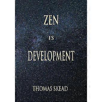 Zen Is Development - Thomas Skead - Paperback - en Book