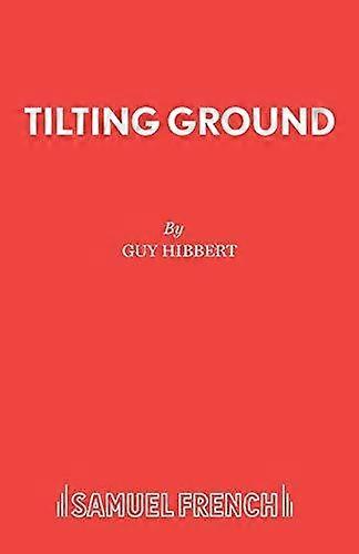 Tilting Ground by Guy Hibbert Paperback