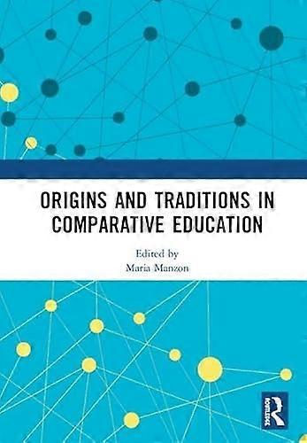 Origins and Traditions in Comparative Education