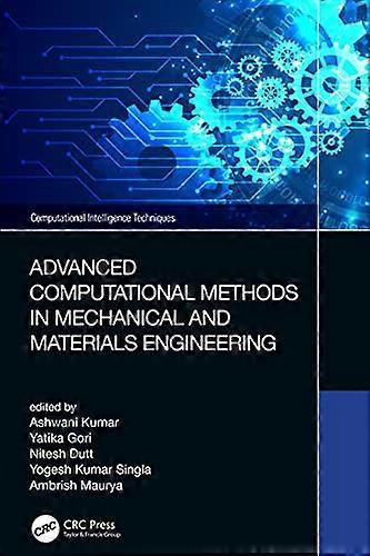 Advanced Computational Methods in Mechanical and Materials Engineering